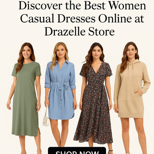 Effortless Style: Discover the Best Women Casual Dresses Online at Drazelle Store