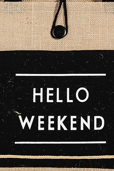 Fame Hello Weekend Burlap Tote Bag - Drazelle Store